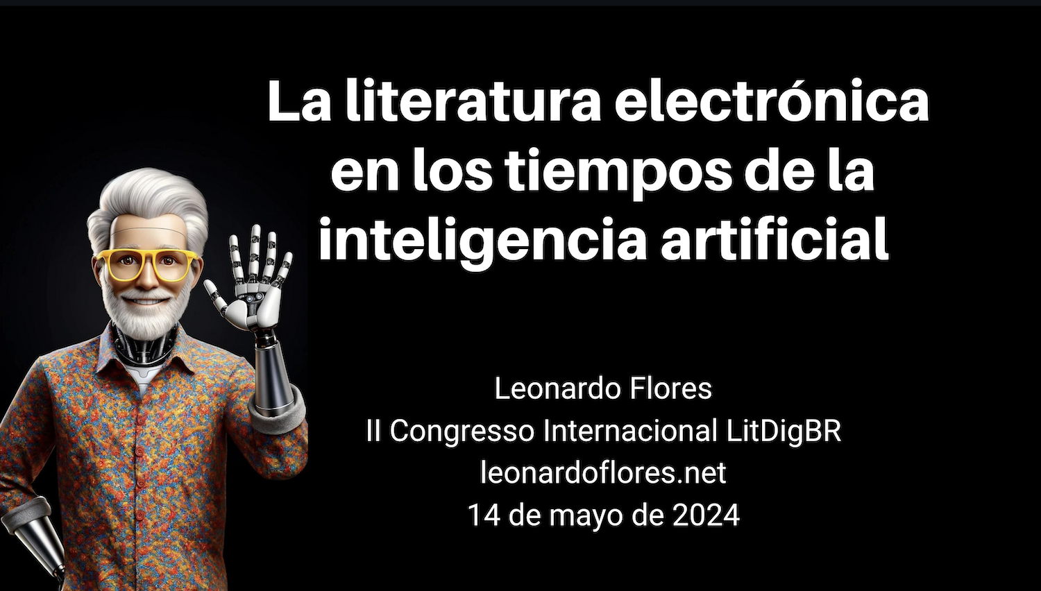 Presentation: La literatura electrónica en los tiempos de la inteligencia artificial