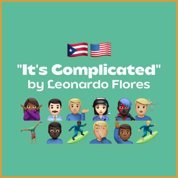 Image displays US and PR flags with text "It's Complicated by Leonardo Flores" and an assortment of emoji.